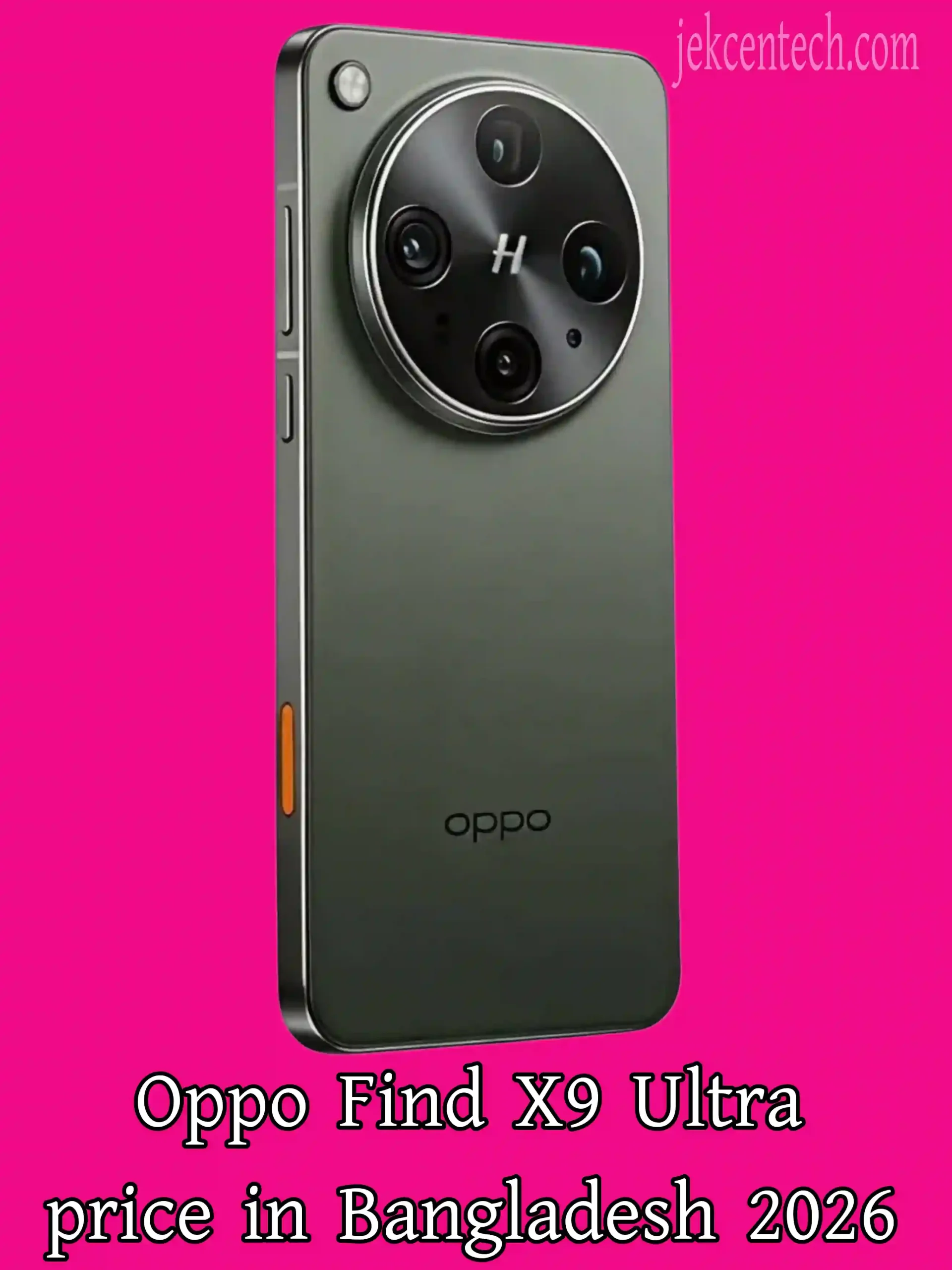 অপ্পো ফাইন্ড এক্স 9 আল্ট্রার দাম কত বাংলাদেশে Oppo Find X9 Ultra Specifications & Price in Bangladesh 2026. Oppo Find X9 Ultra Price in Bangladesh 2026 & Release Date